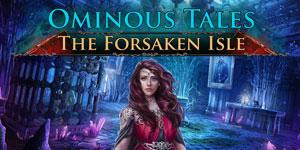 Ominous Tales The Forsaken Isle